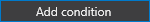 Add condition